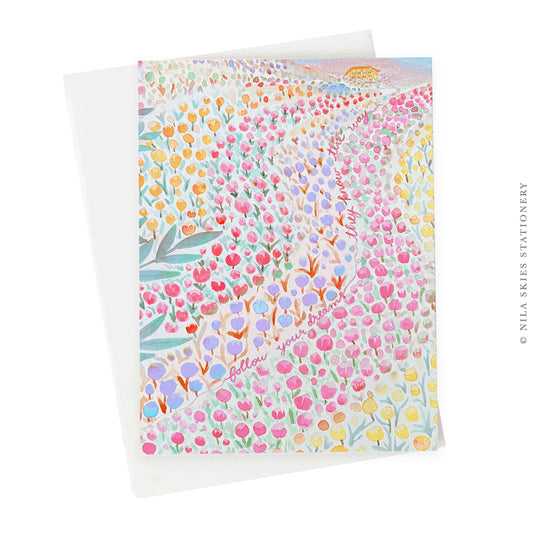 Tulip Fields "Follow Your Dreams" Greeting Card