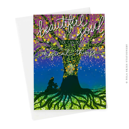 "Beautiful Soul, You Can Do Magical Things" Greeting Card