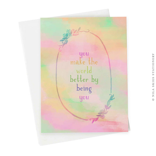 "You Make the World Better" Greeting Card